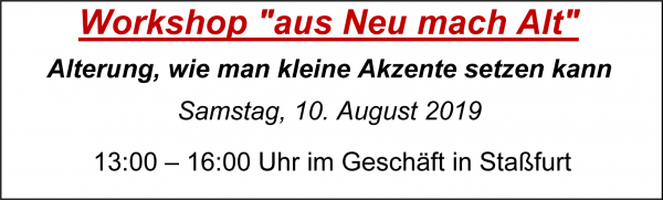 MoBaLa-Sft - Workshop 08 - " aus Neu mach Alt " am Samstag, 10.08.2019